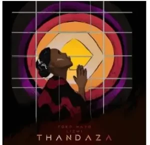 Toko Mayo & Lizwi – Thandaza