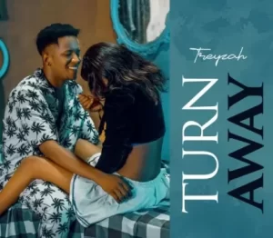 TREYZAH – TURN AWAY