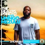 UMngomezulu – Show 001 (The Healers Podcast Mix)