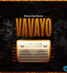 WHOZU – VAVAYO FT. MARIOO