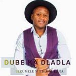 Dube ka Dladla – Bekumele Ngidlule Lana Mp3 Download Fakaza