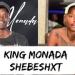 king Monada ft Shebeshxt Mp3 Download Fakaza