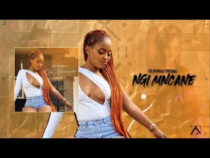 ZEE NXUMALO – NGI MNCANE