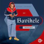 Bavikele – Ama-Challenge Mp3 Download Fakaza