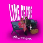 Boj – Line Of Fire Ft. Ayra Starr Mp3 Download Fakaza