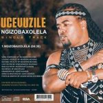 Cevuzile Mchunu – Ngizobaxolela Mp3 Download Fakaza