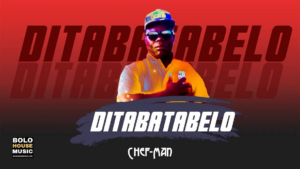 Chef Man – Ditaba Tabelo Mp3 Download Fakaza