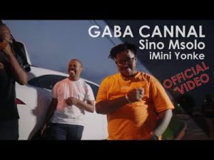 Mp4 Download Fakaza: (Video) Gaba Cannal – iMini Yonke ft Sino Msolo