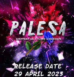 Hloni L MusiQue & Sheppard SA – Palesa Mp3 Download Fakaza