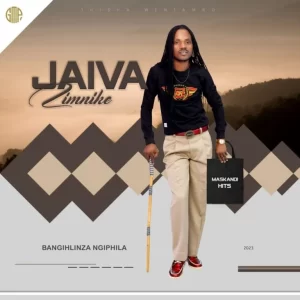 Jaiva Zimnike 2023 Bangihlinza Ngiphila Album Mp3 Download