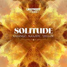 Kasango, Auguste & Tayllor – Solitude Mp3 Download Fakaza