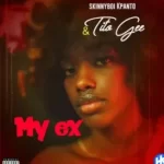 Kpanto – My Ex Ft Tito Gee Mp3 Download Fakaza