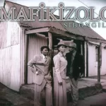 MAFIKIZOLO – Sibongile Mp3 Download Fakaza