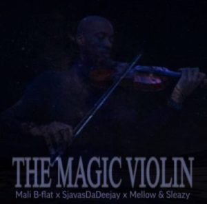 Mp3 Download Fakaza: Mali, B-Flat, SjavasDaDeejay, Mellow & Sleazy – The Magic Violin