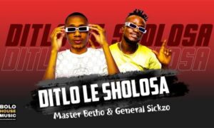 Master Betho & General Sickzo – Ditlo le Sholosa