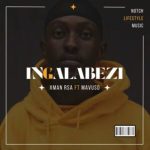 Xman Rsa & Mavuso – INGALABEZI Mp3 Download Fakaza