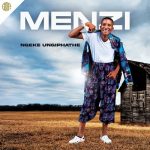 Menzi – UkuQonywa Usumdala Mp3 Download Fakaza