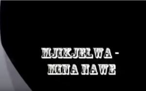 Mjikijelwa – Mina nawe Mp3 Download Fakaza