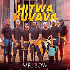 Mr. Bow – Hitwa Kuvava Mp3 Download Fakaza