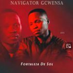 Mp3 Zip Download Fakaza: Navigator Gcwensa -Fortaleza De Sol ALBUM