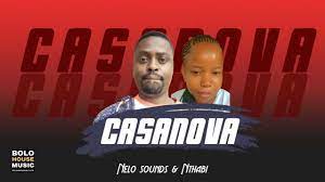 Nelo Sounds & Nthabi – Casanova Mp3 Download Fakaza