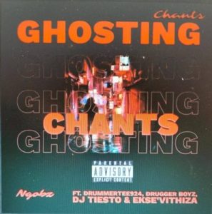 Mp3 Download Fakaza: Ngobz – Ghosting Chants (Snippet) ft DrummerTee924, Drugger Boyz, DJ Tiesto & Ekse’Vithiza