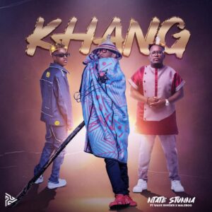 Mp3 Download Fakaza: Ntate Stunna – KHANG ft. Wave Rhyder & Maleboo