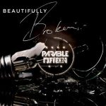 Parable Fifteen – Beautifully Broken Mp3 Download Fakaza