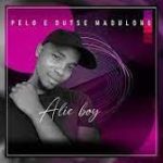 Pelo E Dutse Madulong – Alie Boy Mp3 Download Fakaza