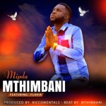 Mthimbani - Miyela (feat. Flavia) Mp3 Download Fakaza