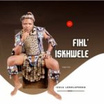 Fihliskhwele – Izulu Lenhlupheko Mp3 Download Fakaza