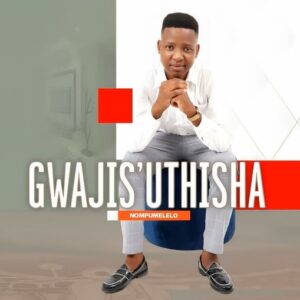 Gwajis’uthisha – Awungiloboli Ngani Mp3 Download Fakaza