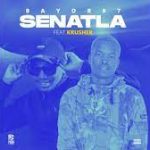 Bayor97 – Senatla Ft Krusher Mp3 Download Fakaza