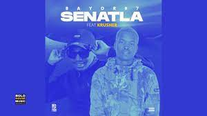 Bayor97 – Senatla Ft Krusher Mp3 Download Fakaza