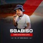 Mp3 Download Fakaza: Sgabiso – Hamba Kahle Sosha Lethu (RIP) Msikazi