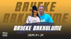 Shemy M & BK – Bayeke Bakhulume Mp3 Download Fakaza