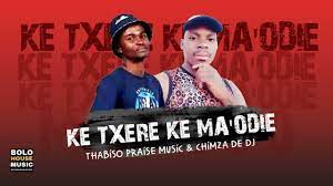 Mp3 Download Fakaza: Thabiso Praise Music & Chimza De DJ – Ke Txere Ke Ma’Odie