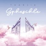 Thabsie – Sekuphelile Mp3 Download Fakaza