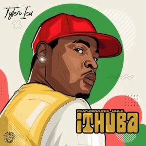 Tyler ICU ft Zee_Nhle – iThuba Mp3 Download Fakaza