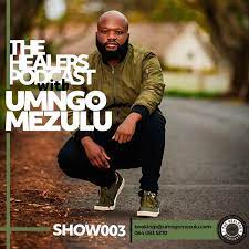 Mp3 Download Fakaza: UMngomezulu – The Healers Podcast Show 003