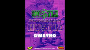 WekwaMarara X Dwayno – Hustle Mp3 Download Fakaza