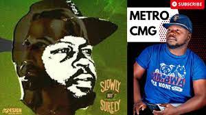 Metro CMG – Slowly But Surely Mp3 Download Fakaza