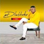 uDlubheke - Ungayidelela Yonke Mp3 Download Fakaza