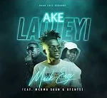 Mp4 Download Fakaza: Mack Eaze -Ake Laoleyi Ft. Mkoma Saan & Ofentse