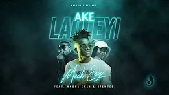 Mp4 Download Fakaza: Mack Eaze -Ake Laoleyi Ft. Mkoma Saan & Ofentse