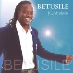 Betusile – Kuphelele ft Dumi Mkokstad Mp3 Download Fakaza