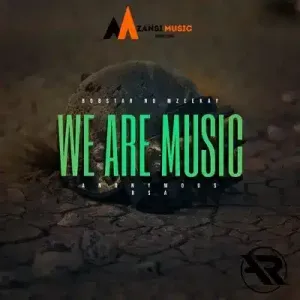 Mp3 Download Fakaza: Bobstar No Mzeekay – We Are Music Ft. Anonymous RSA