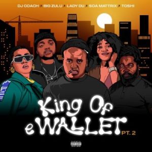 Mp3 Zip Download Fakaza: EP: DJ Coach – The King of Ewallet Pt. 2