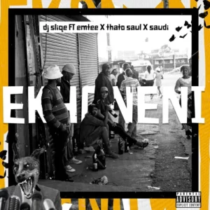 Mp3 Download Fakaza: DJ Sliqe – Ekhoneni Ft. Emtee, Thato Saul & Saudi