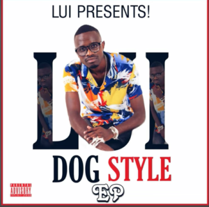 Lui – DOG STYLE EP Mp3 Zip Download Fakaza